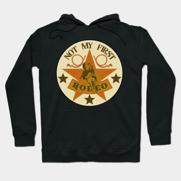 Not My First Rodeo, Not My First Time Hoodie by Coralgb